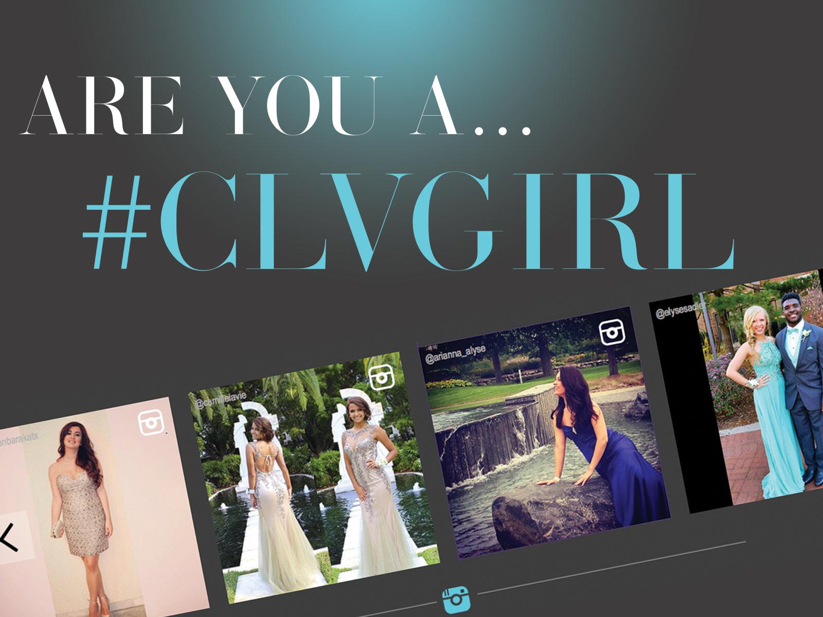 ARE YOU A #CLVGIRL ?
